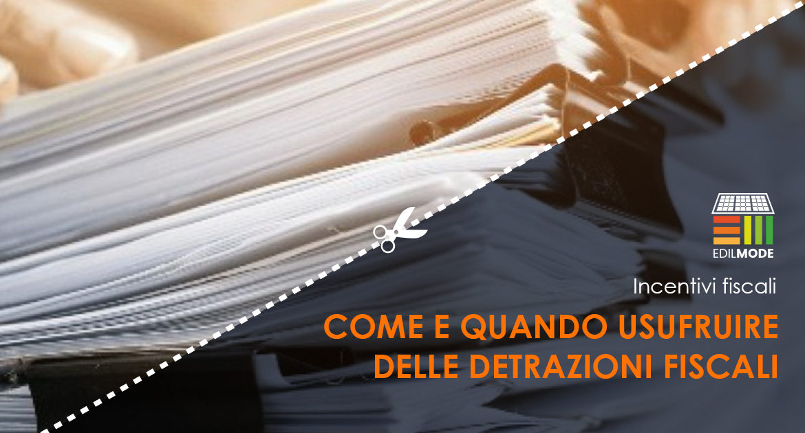 Come e quando usufruire degli incentivi fiscal
