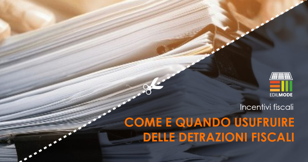 Come e quando usufruire degli incentivi fiscal